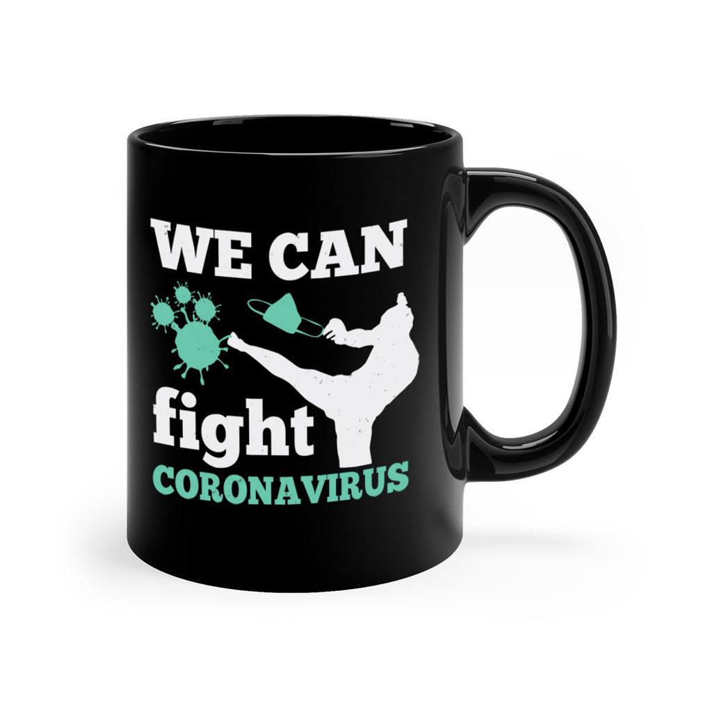we can fight coronavirus Style 9#- corona virus-Mug / Coffee Cup