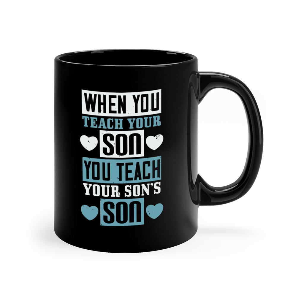 when you teach your sou 138#- fathers day-Mug / Coffee Cup