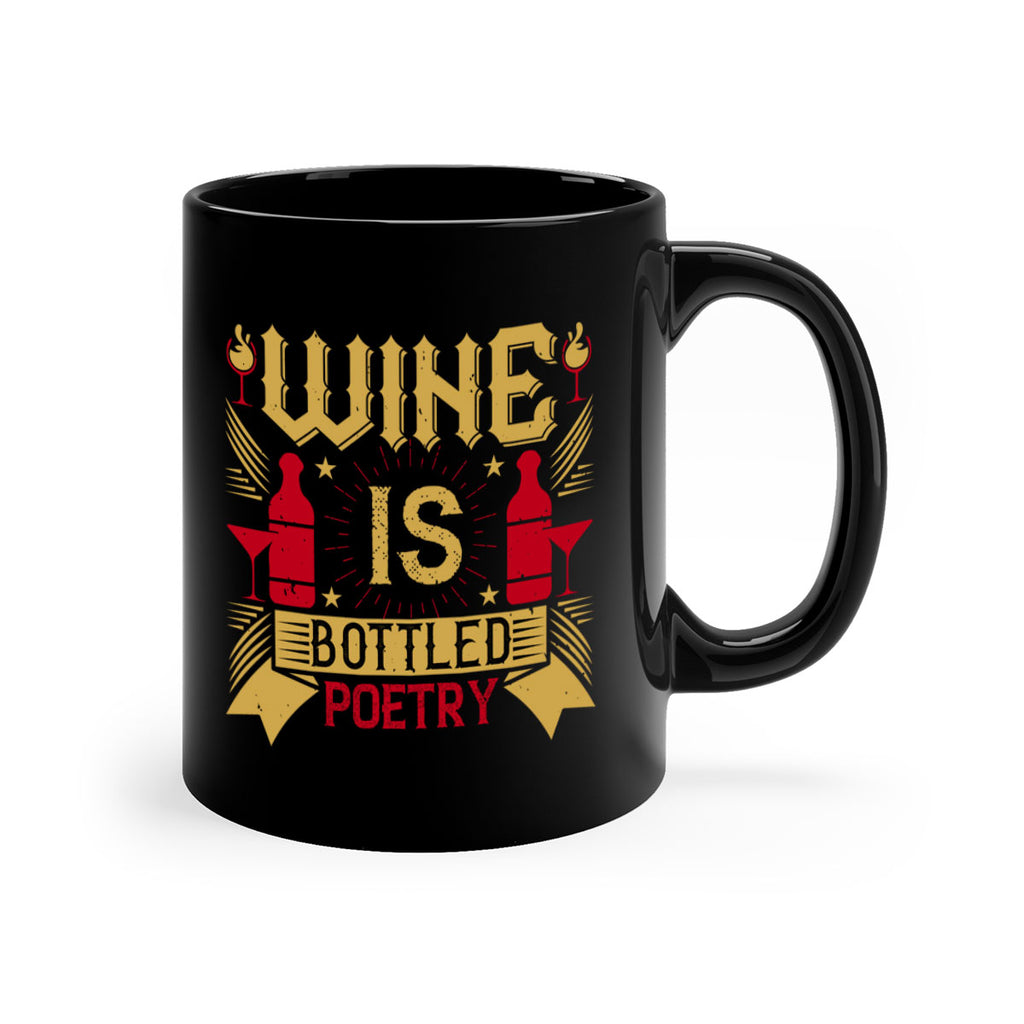 wine is bottled poetry 18#- drinking-Mug / Coffee Cup