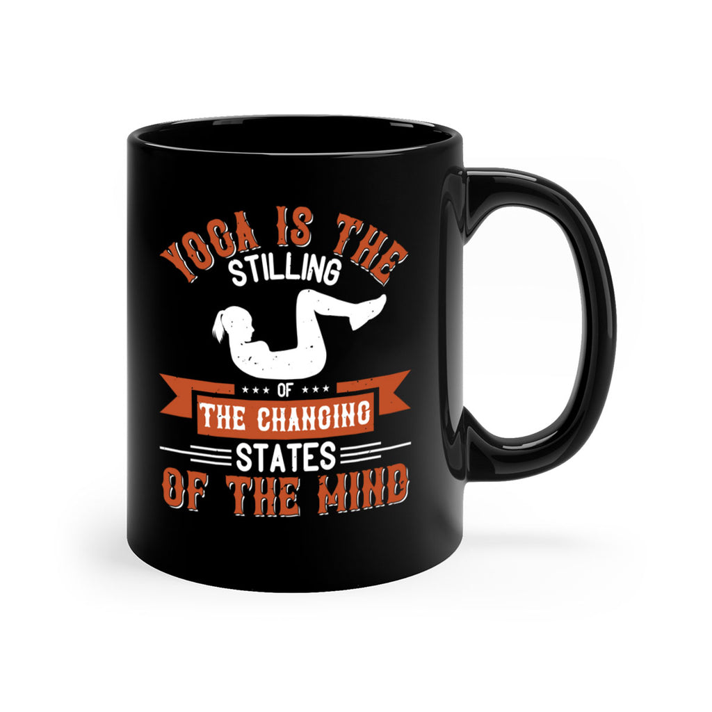 yoga is the stilling of the changing states of the mind 12#- yoga-Mug / Coffee Cup