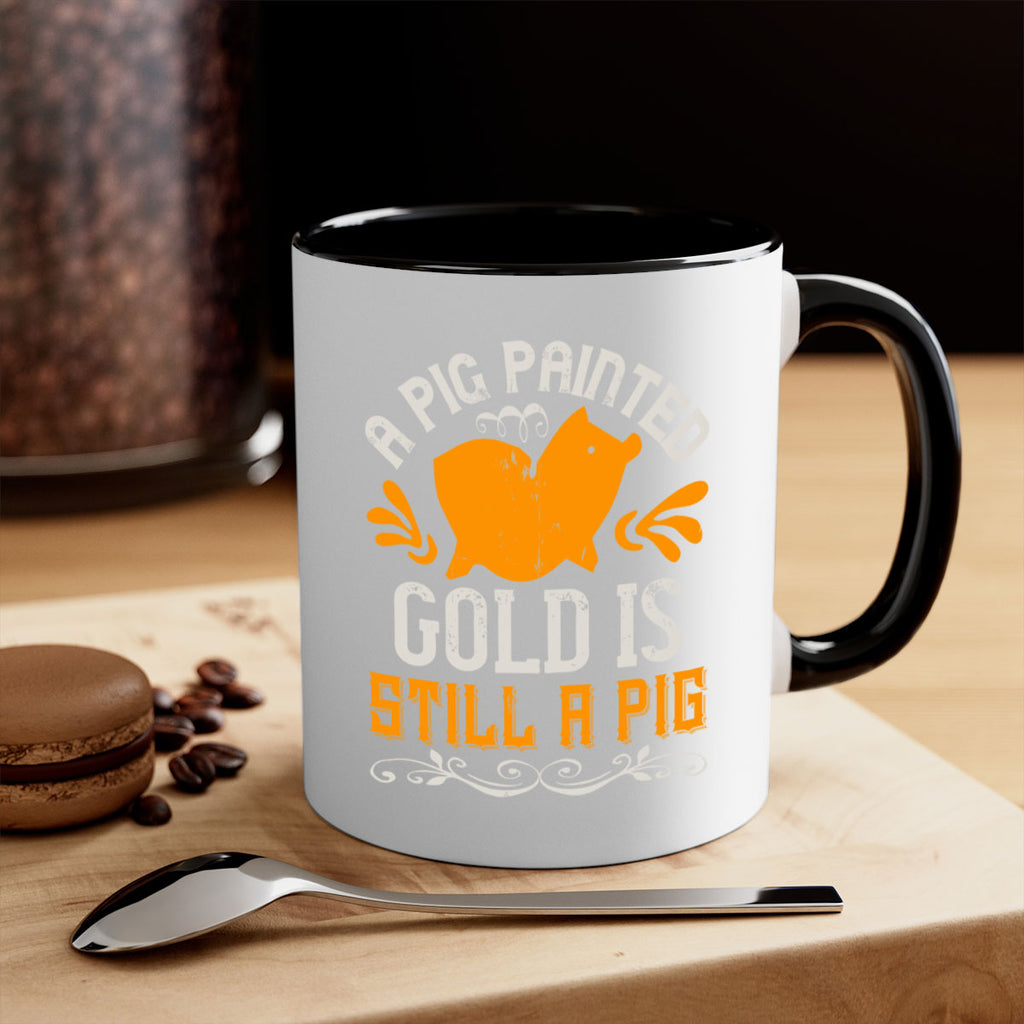 A pig painted gold is still a pig Style 103#- pig-Mug / Coffee Cup