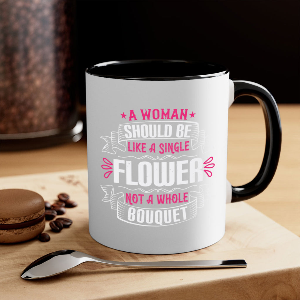 A woman should be like a single flower not a whole bouquet Style 30#- aunt-Mug / Coffee Cup