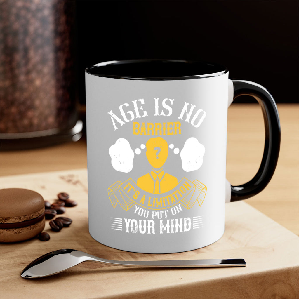 Age is no barrier It’s a limitation you put on your mind Style 28#- dentist-Mug / Coffee Cup
