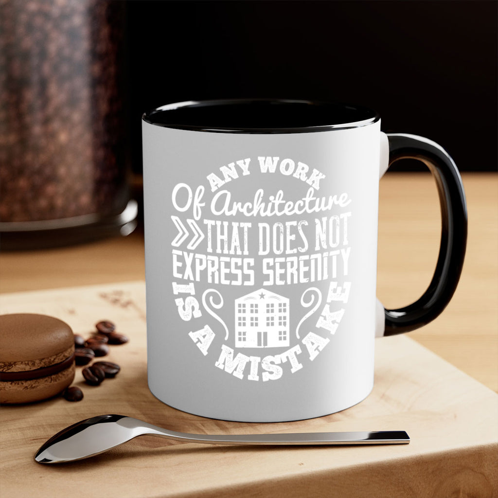 Any work of architecture that does not express serenity is a mistake Style 3#- Architect-Mug / Coffee Cup
