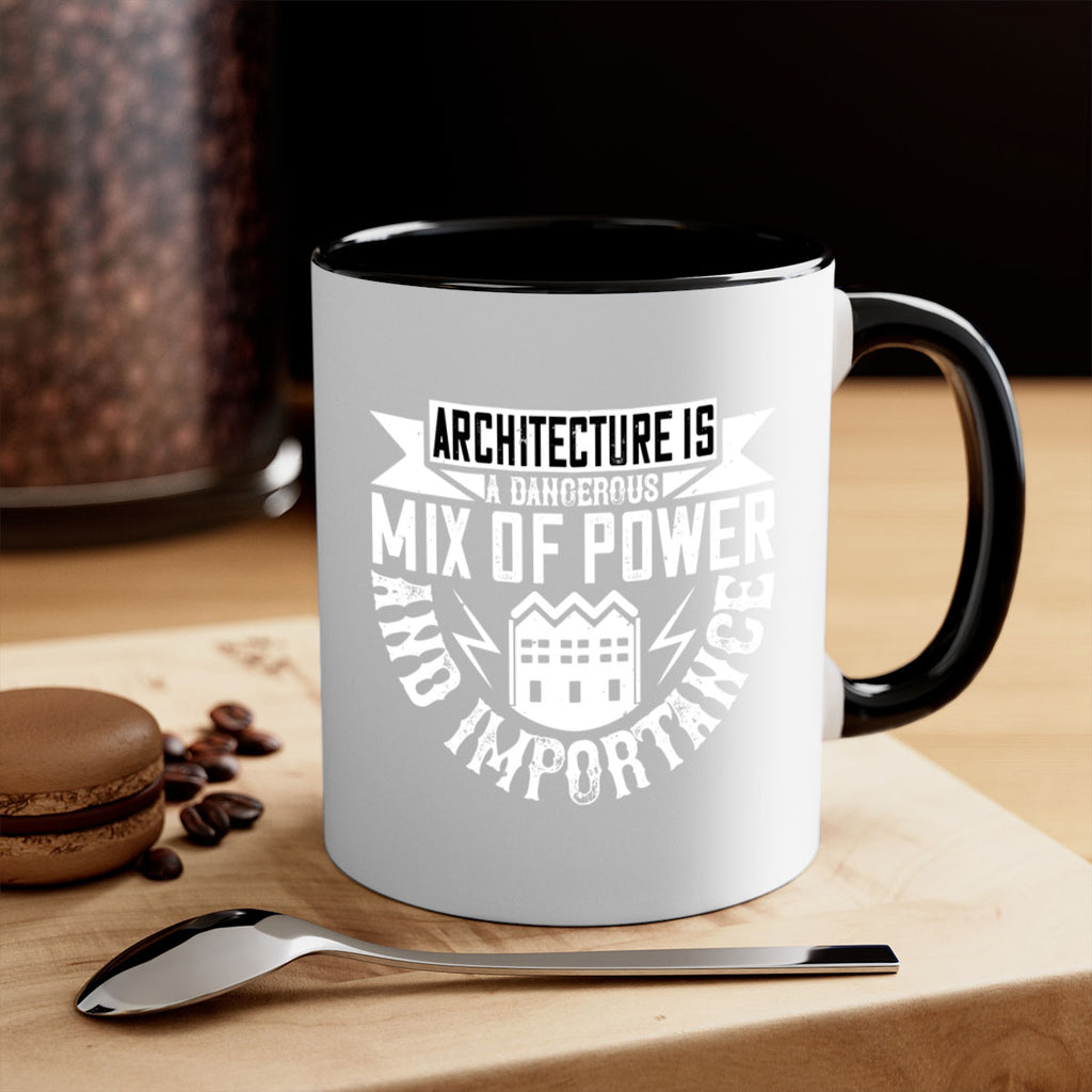 Architecture is a dangerous mix of power and importance Style 2#- Architect-Mug / Coffee Cup