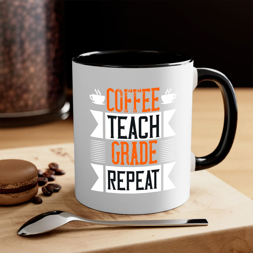 Coffee Teach Grade Repeat Style 108#- teacher-Mug / Coffee Cup