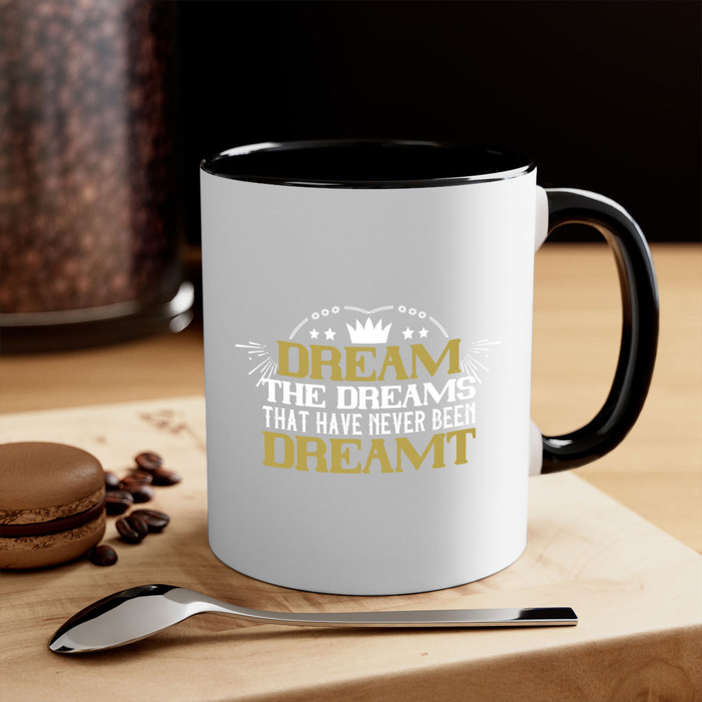 Dream the dreams that have never been dreamt Style 73#- World Health-Mug / Coffee Cup