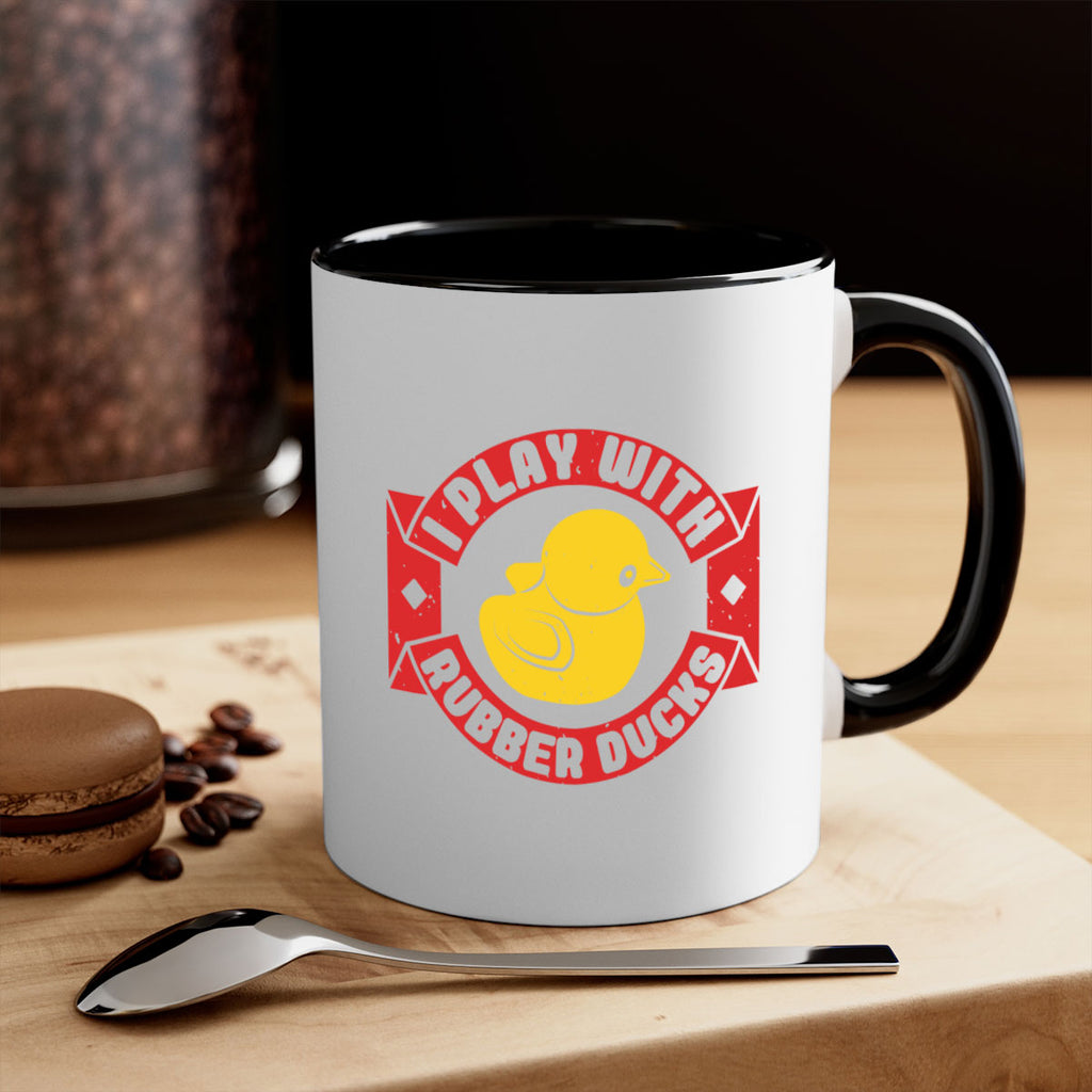 I Play With Rubber Ducks Style 40#- duck-Mug / Coffee Cup