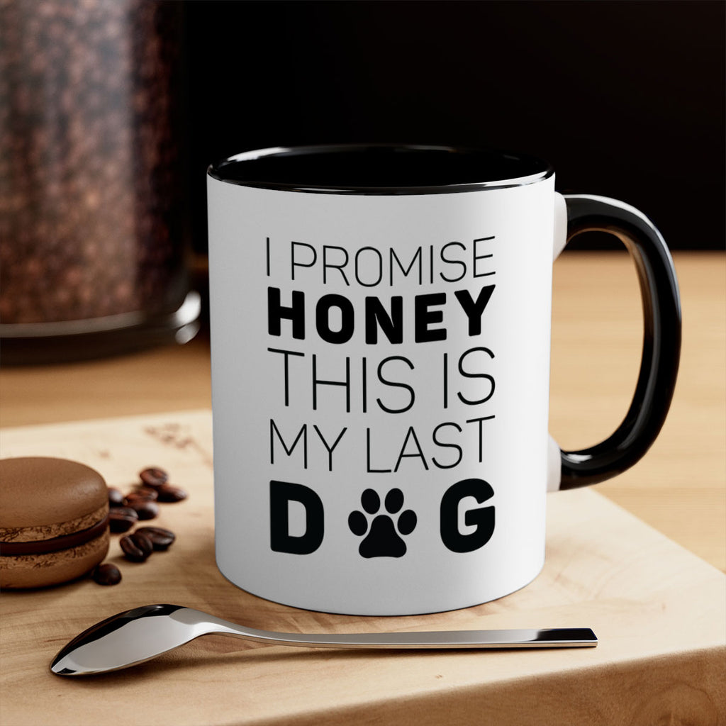 I Promise Honey Style 40#- Dog-Mug / Coffee Cup