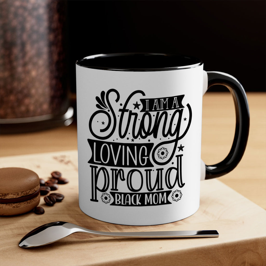 I am a strong loving proud black mom Style 35#- Black women - Girls-Mug / Coffee Cup