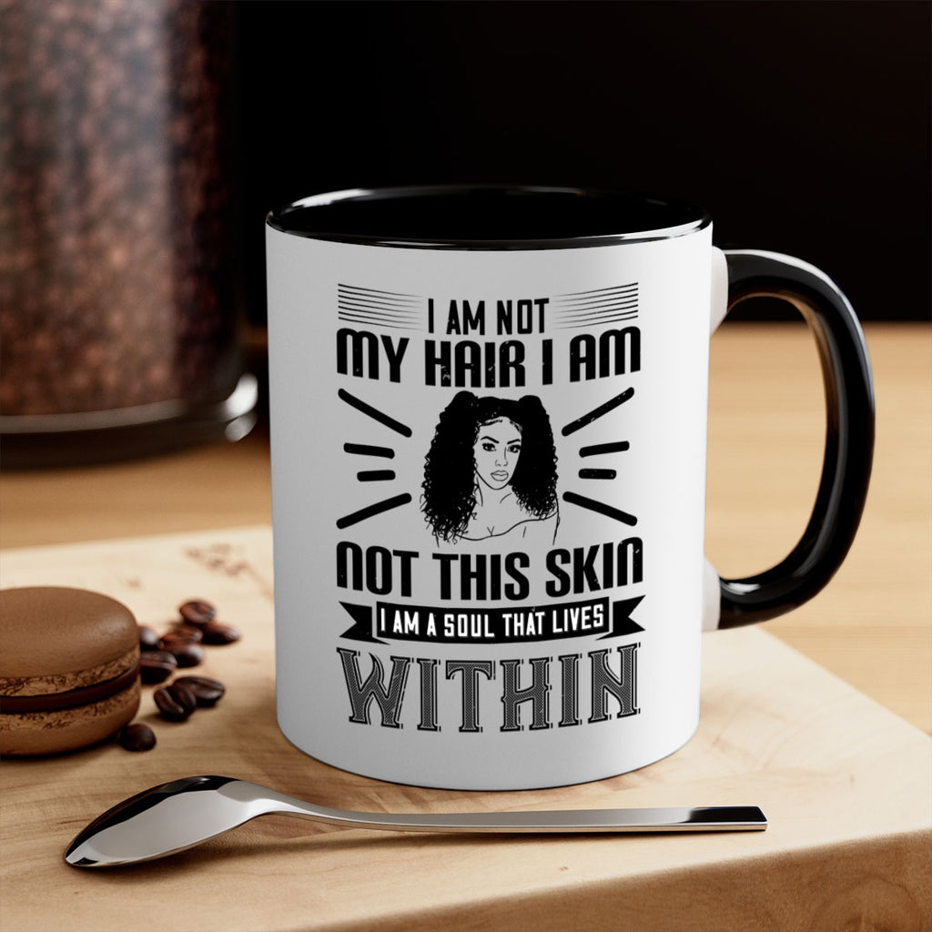 I am not my hair I am not this skin I am a soul that lives within Style 30#- Afro - Black-Mug / Coffee Cup