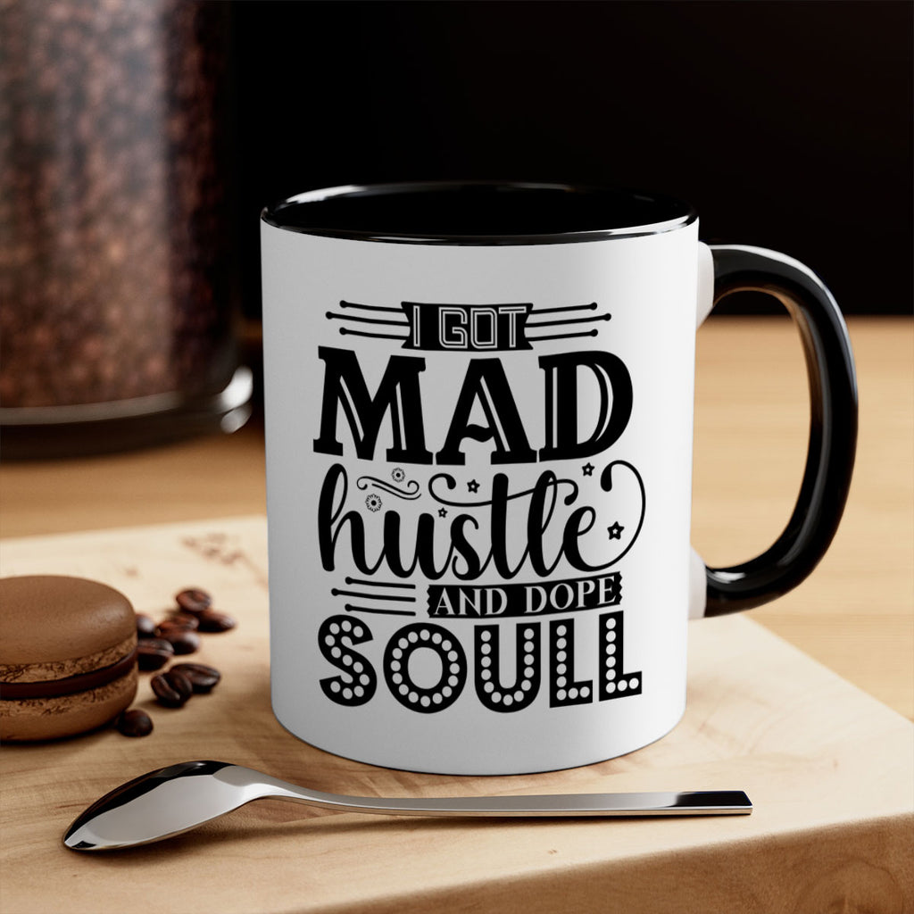 I got mad hustle and dope soul Style 33#- Black women - Girls-Mug / Coffee Cup