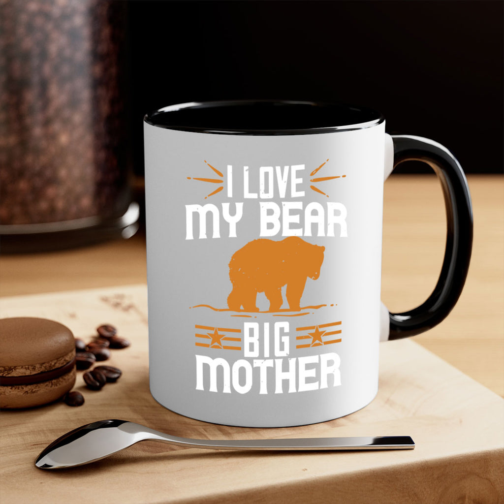I love my big mother  bear 57#- bear-Mug / Coffee Cup