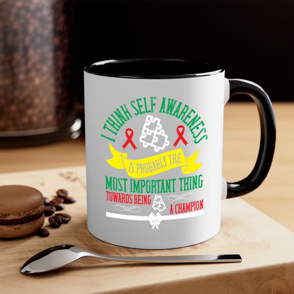 I think self awareness is probably the most important thing towards being Style 45#- Self awareness-Mug / Coffee Cup