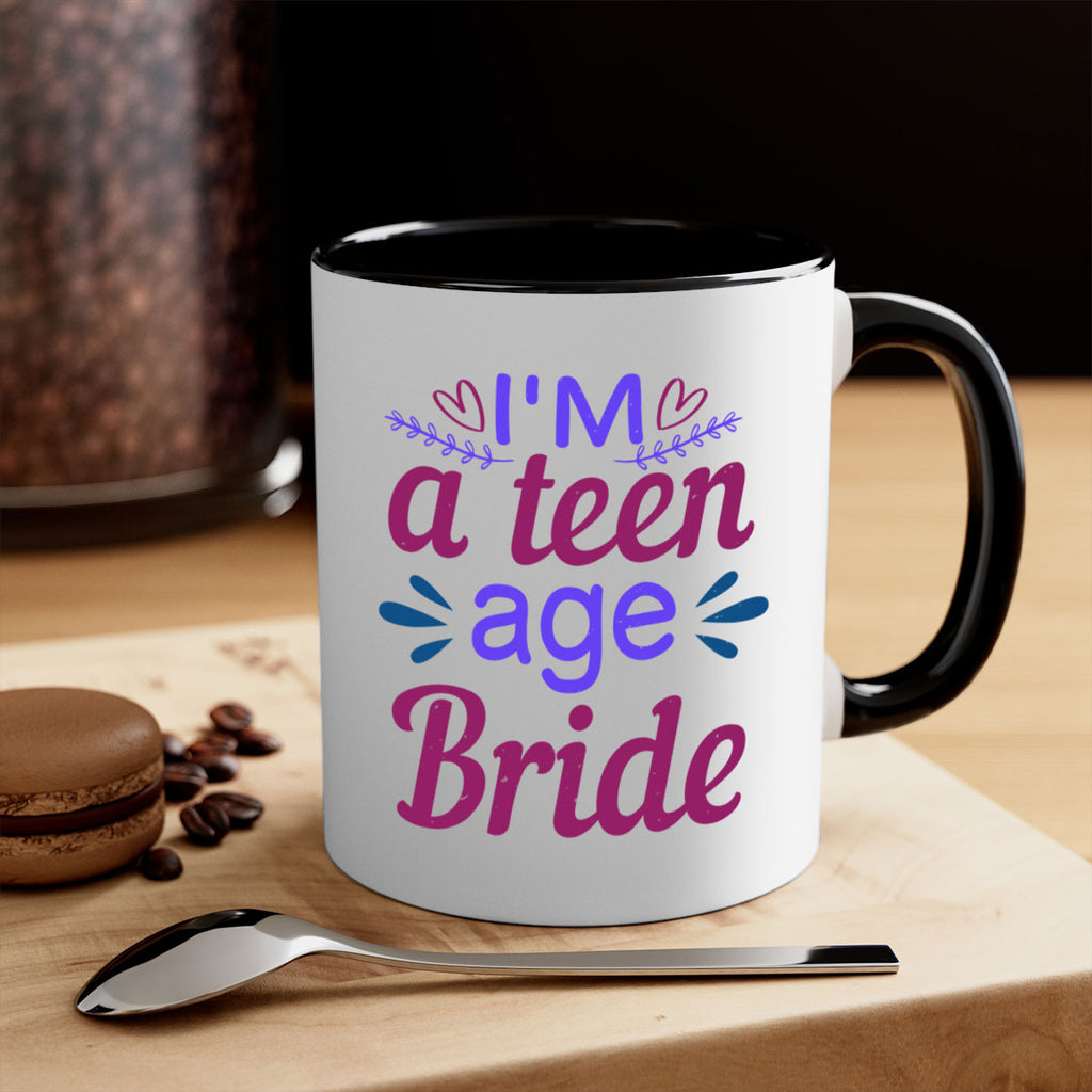 Im a teenage bride 58#- bride-Mug / Coffee Cup