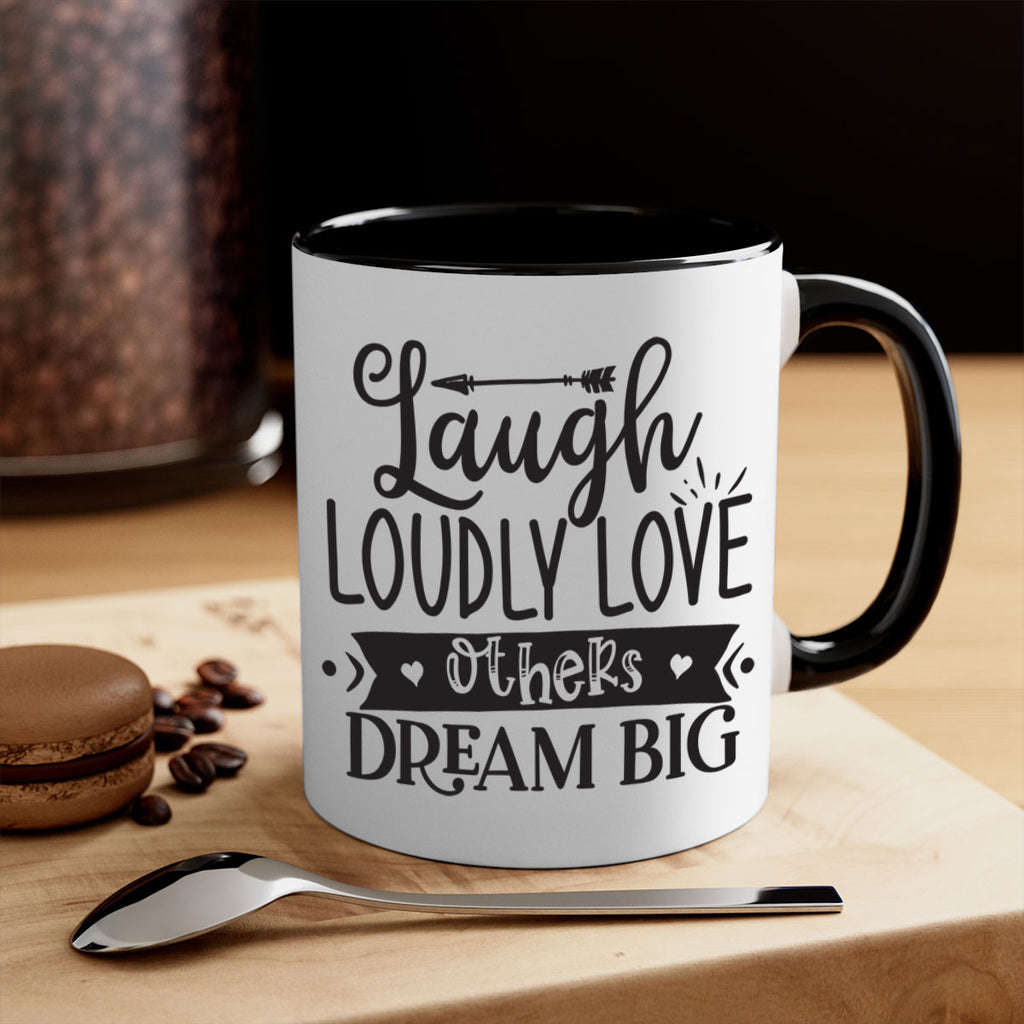 Laugh Loudly Love Others Dream Big Style 91#- motivation-Mug / Coffee Cup