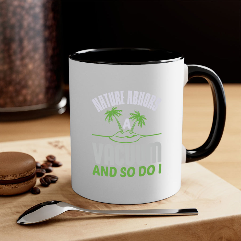 Nature abhors a vacuum and so do I Style 22#- cleaner-Mug / Coffee Cup
