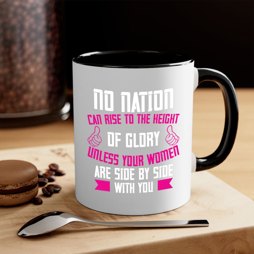 No nation can rise to the height of glory unless your women are side by Style 45#- World Health-Mug / Coffee Cup