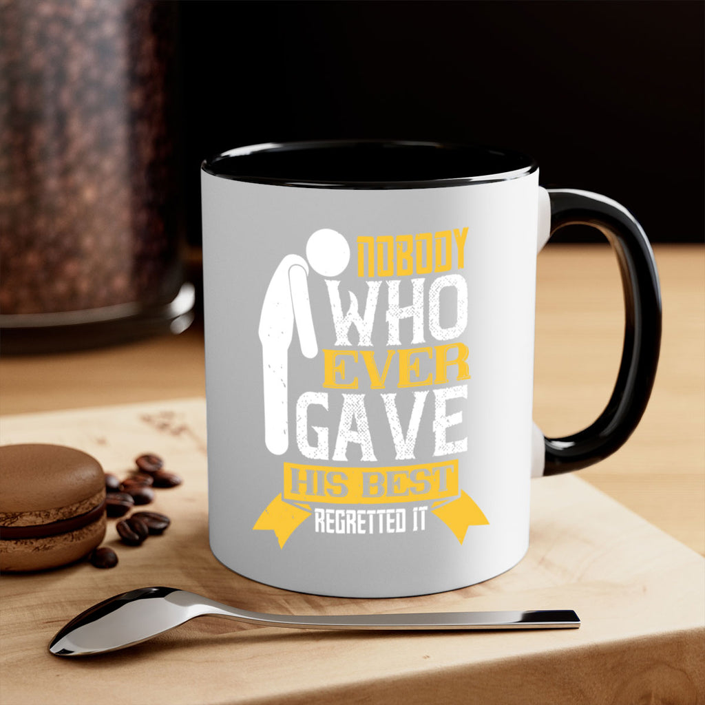 Nobody who ever gave his best regretted it Style 21#- dentist-Mug / Coffee Cup