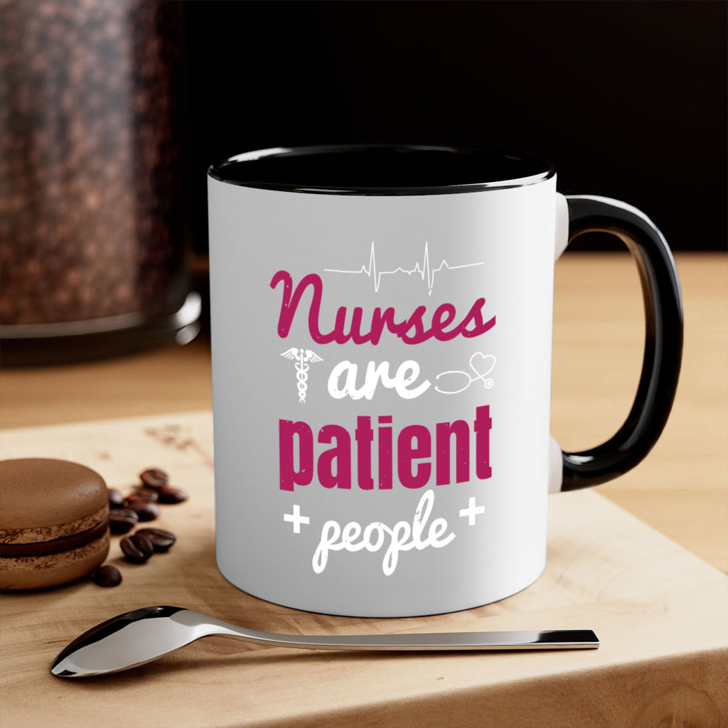 Nurses are patient people Style 289#- nurse-Mug / Coffee Cup