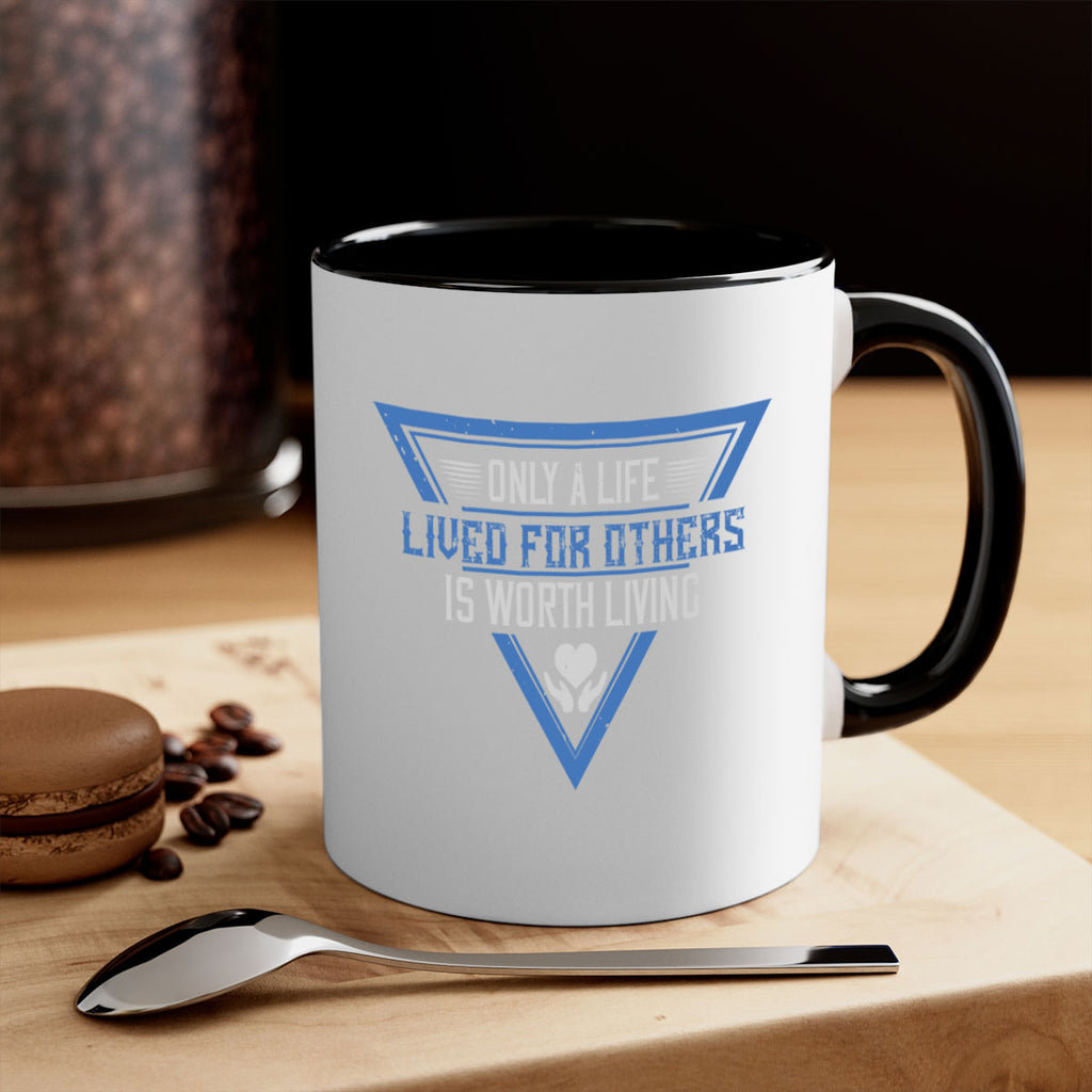 Only a life lived for others is worth living Style 39#-Volunteer-Mug / Coffee Cup