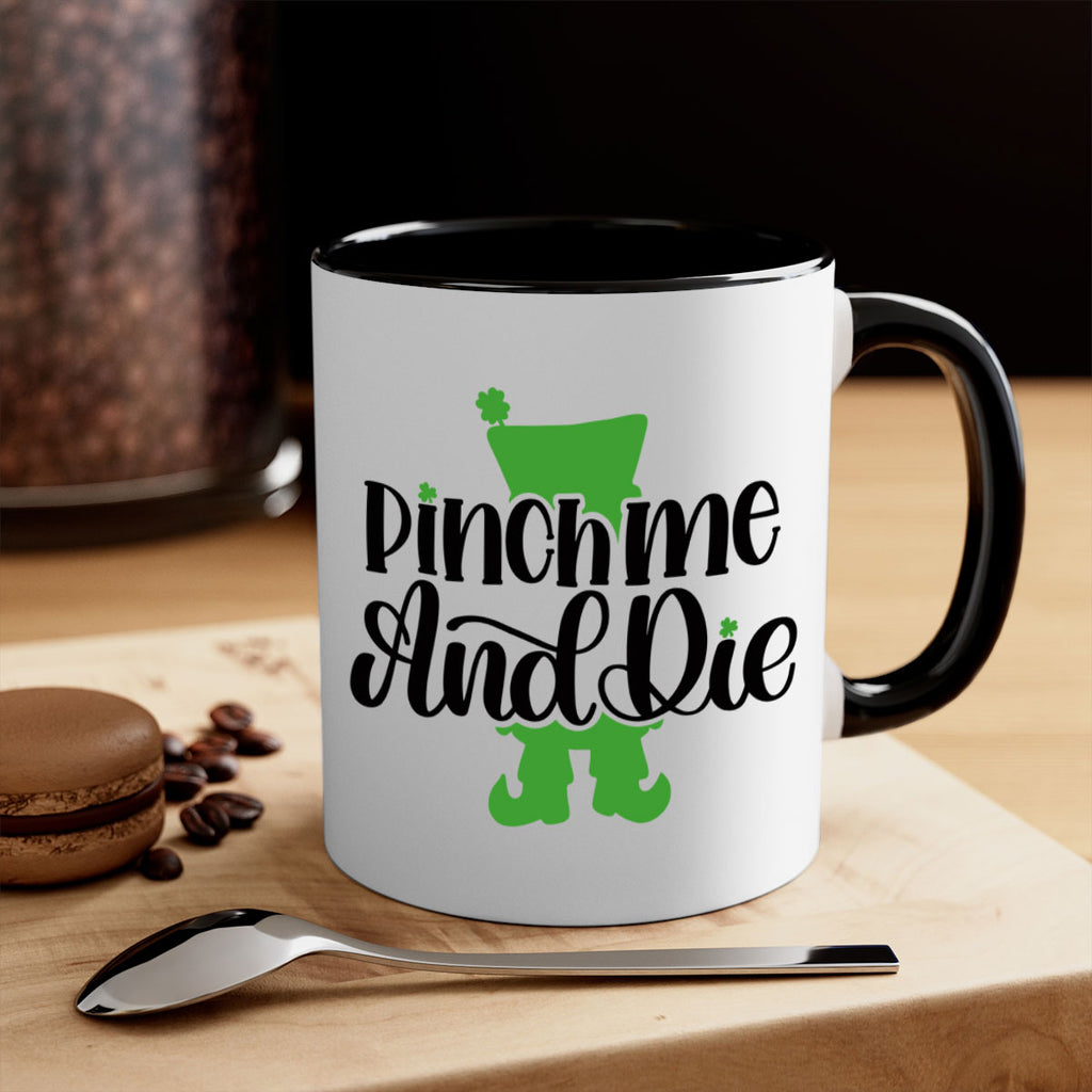 Pinch Me And Die Style 38#- St Patricks Day-Mug / Coffee Cup