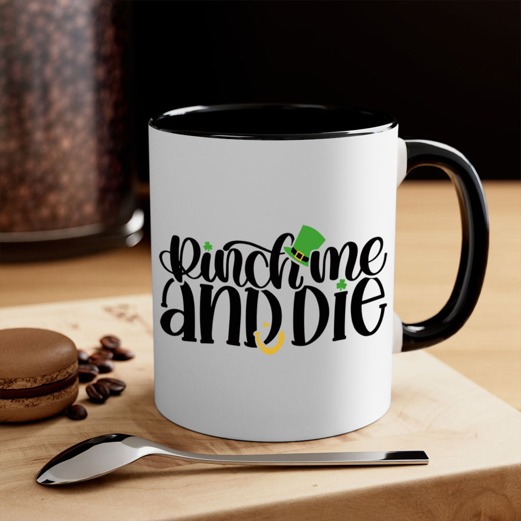 Pinch Me And Die Style 39#- St Patricks Day-Mug / Coffee Cup