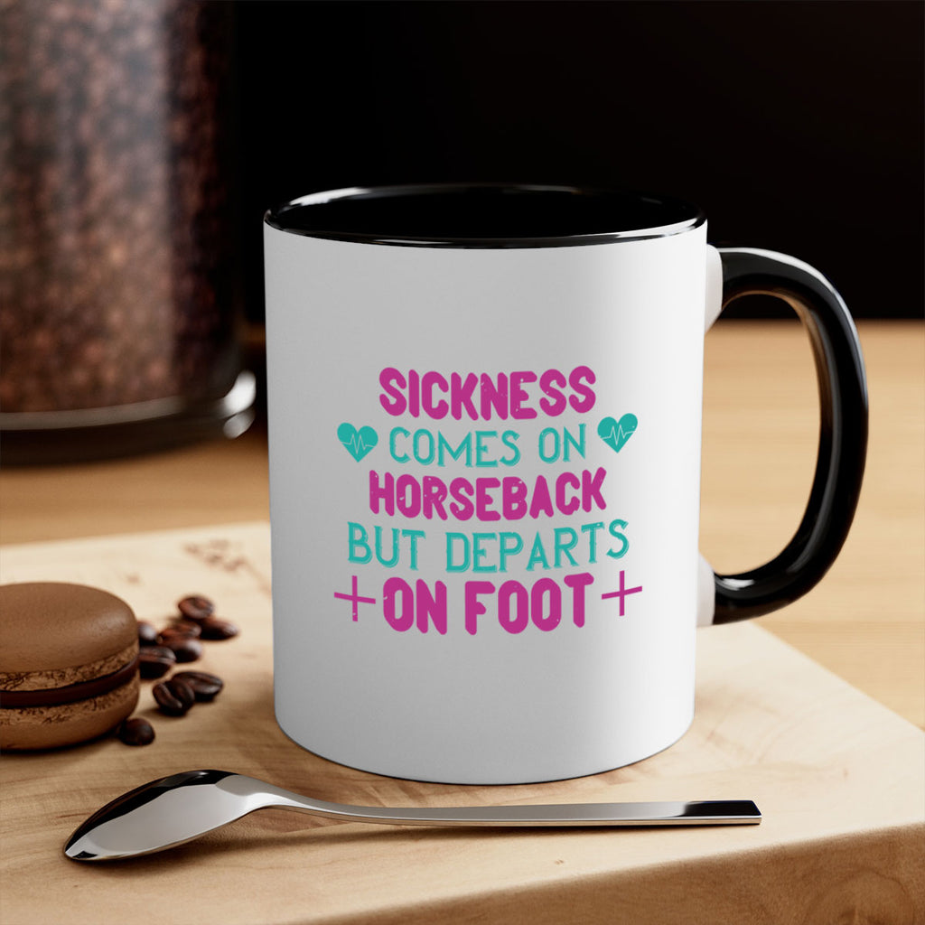 Sickness comes on horseback but departs on foot Style 15#- World Health-Mug / Coffee Cup