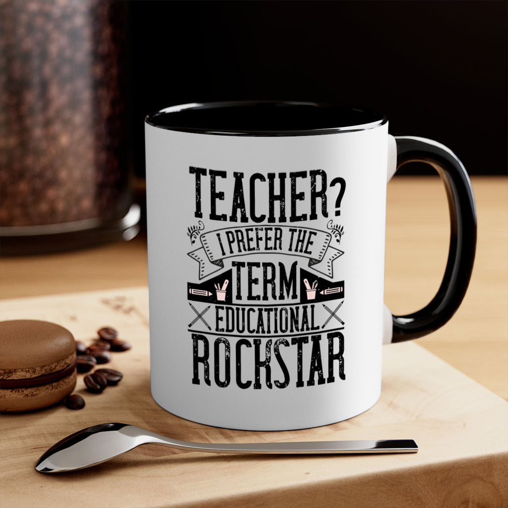 Teacherprefer the term educational rock star Style 13#- teacher-Mug / Coffee Cup