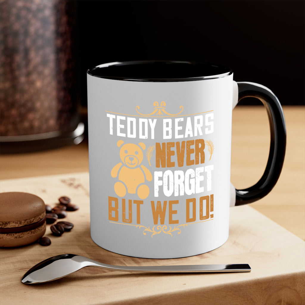 Teddy Bears never forget, but we do! 29#- bear-Mug / Coffee Cup