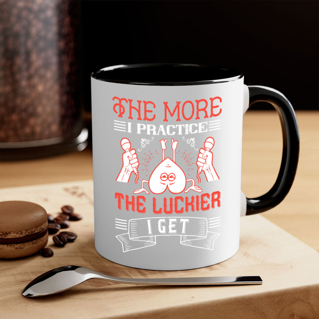 The more I practice the luckier I get Style 12#- dentist-Mug / Coffee Cup