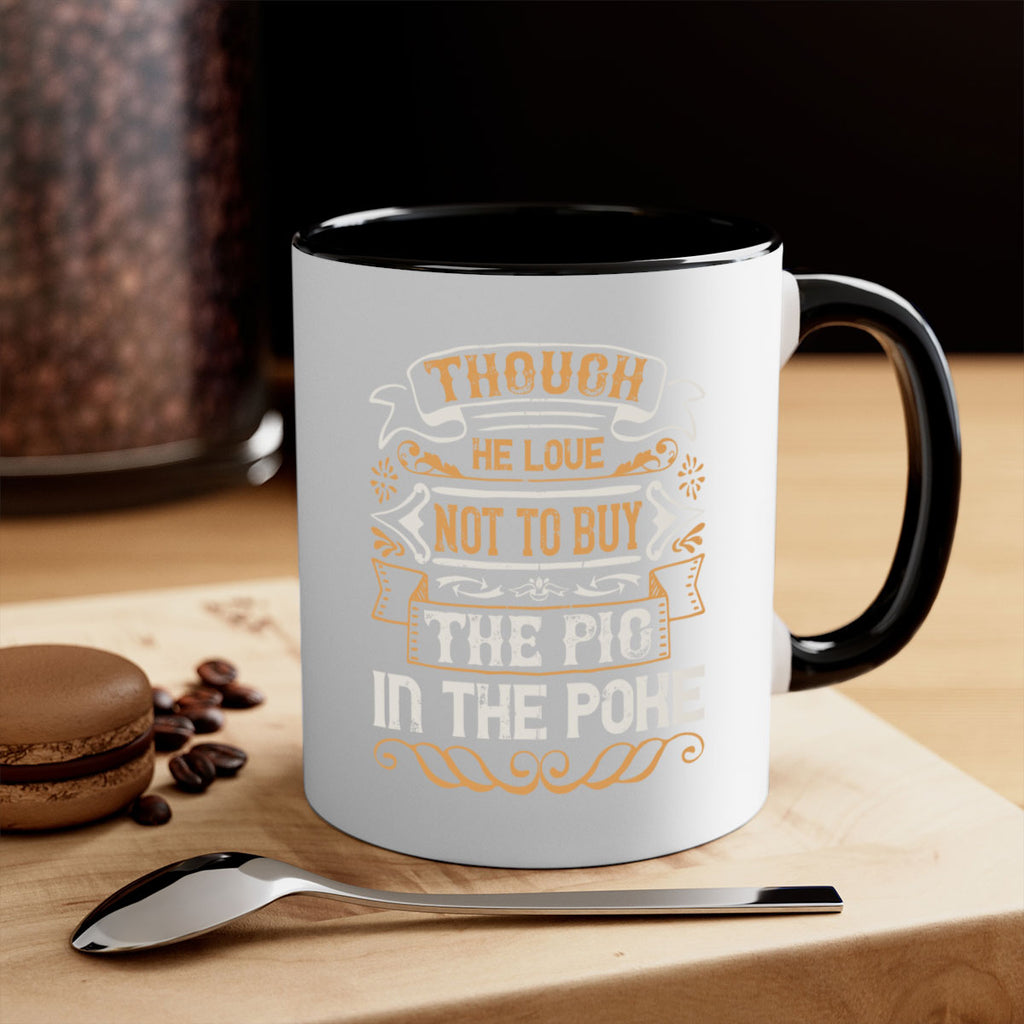 Though he love not to buy the pig in the poke Style 16#- pig-Mug / Coffee Cup