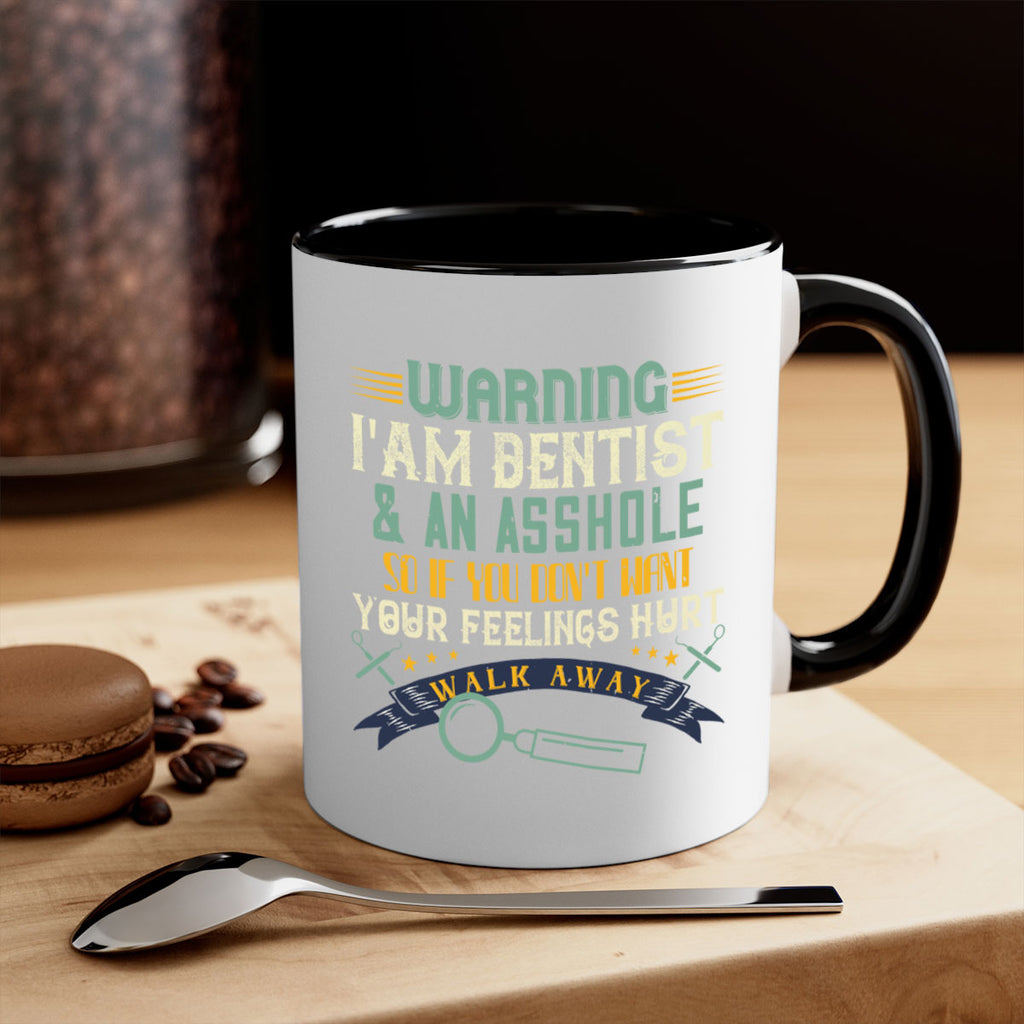 Warning im dentist an asshole Style 9#- dentist-Mug / Coffee Cup