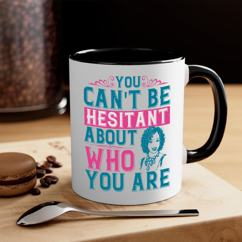 You cant be hesitant about who you are Style 48#- Afro - Black-Mug / Coffee Cup