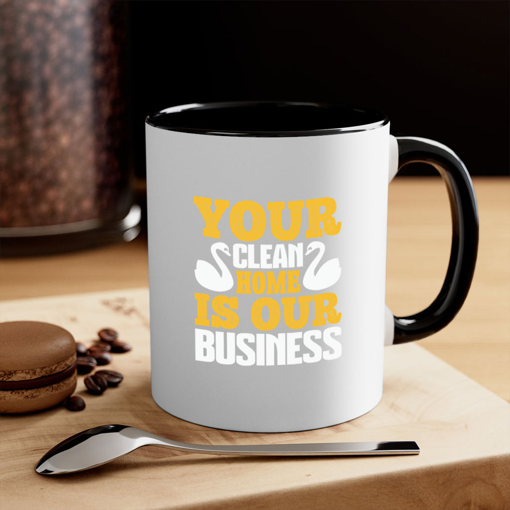 Your clean home is our Business Style 8#- cleaner-Mug / Coffee Cup