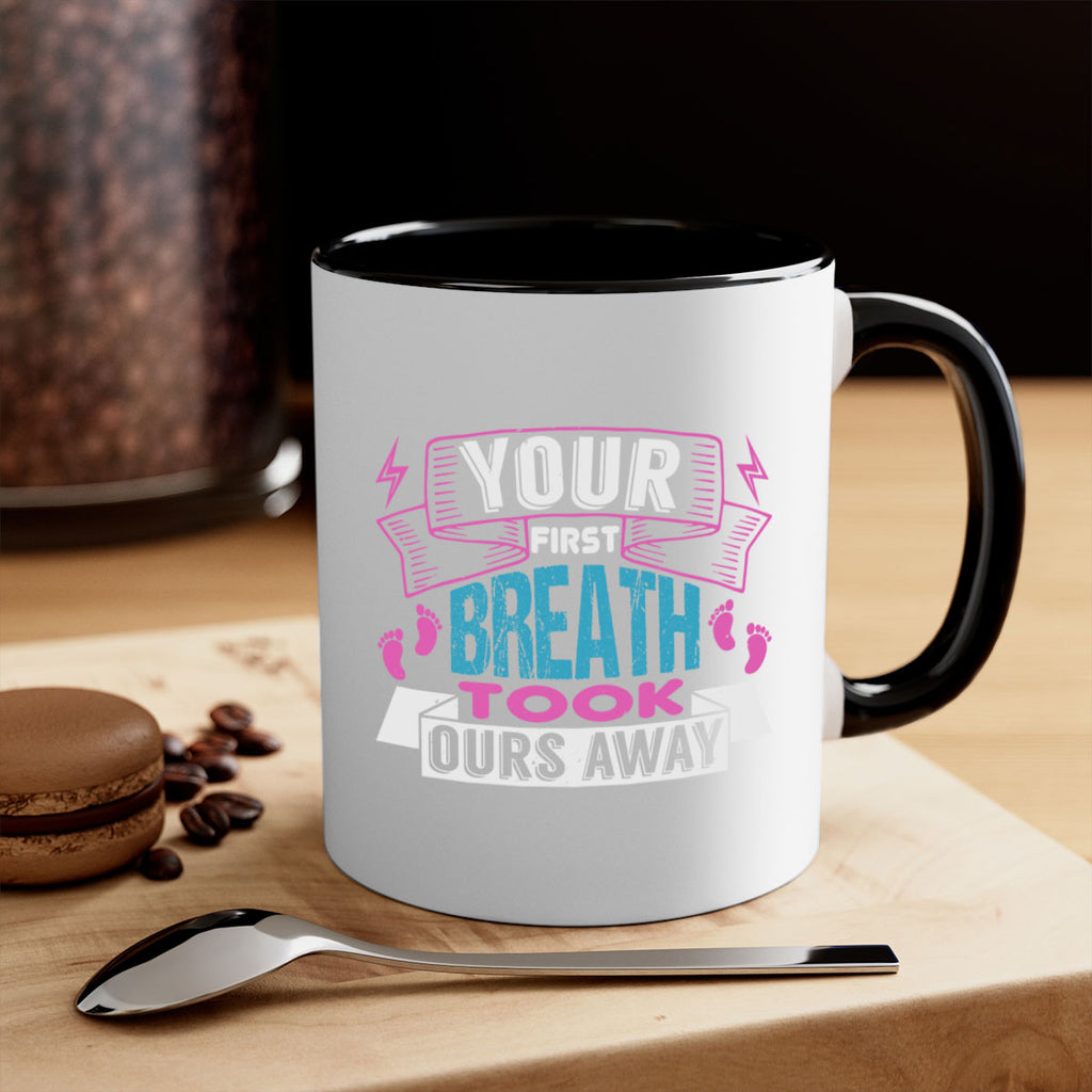 Your first breath took ours away Style 159#- baby2-Mug / Coffee Cup