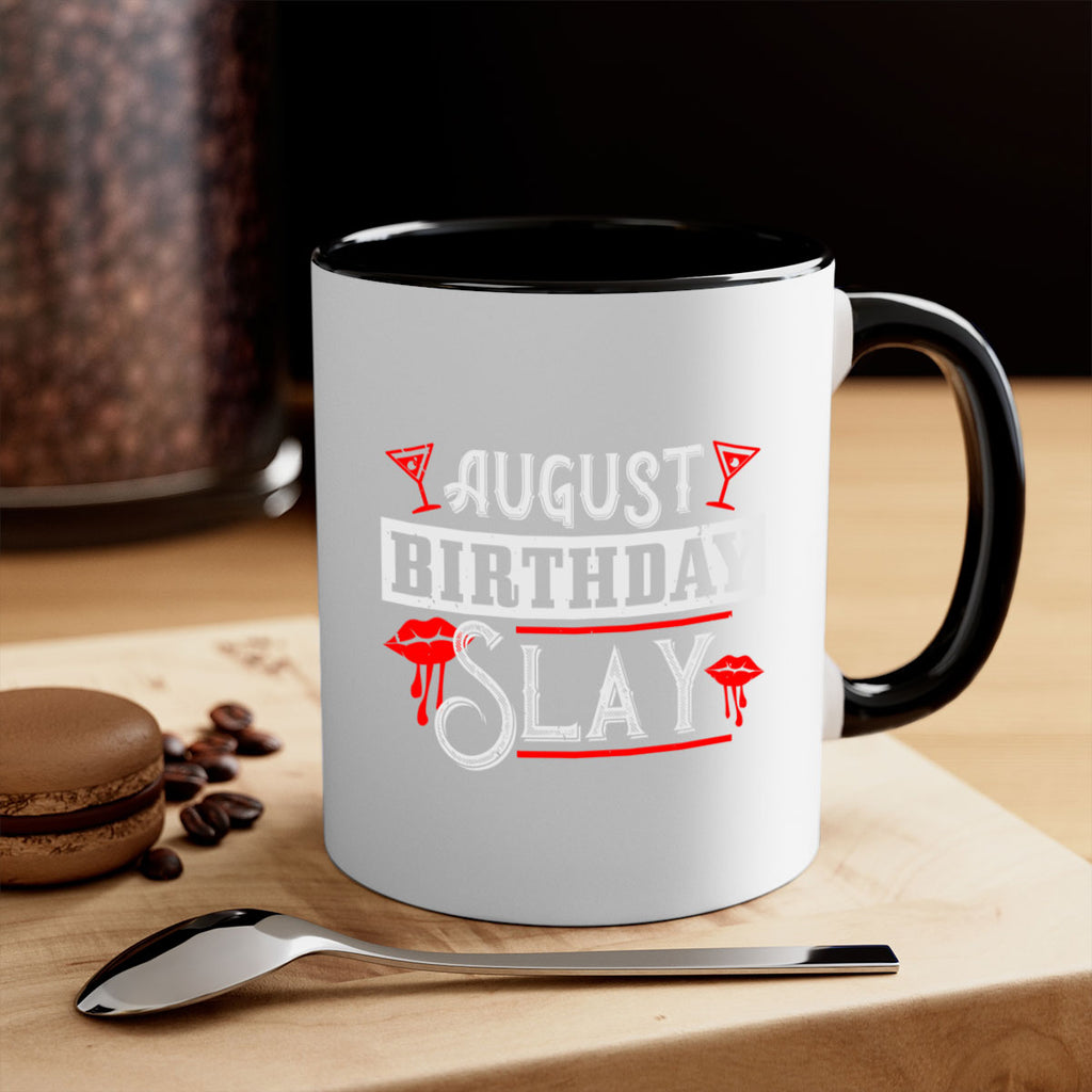 august birthday slay Style 61#- birthday-Mug / Coffee Cup