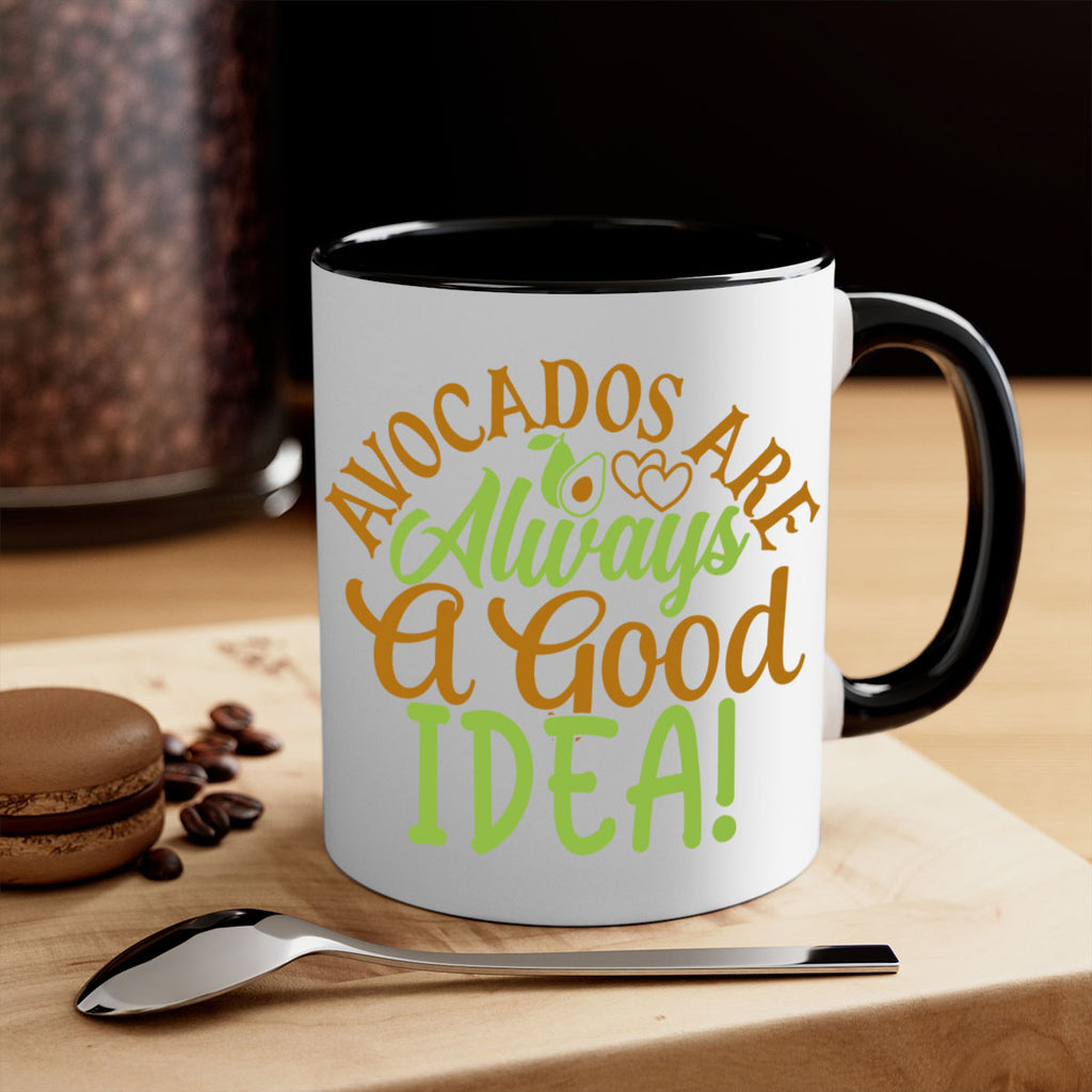 avocados are always a good idea 10#- avocado-Mug / Coffee Cup