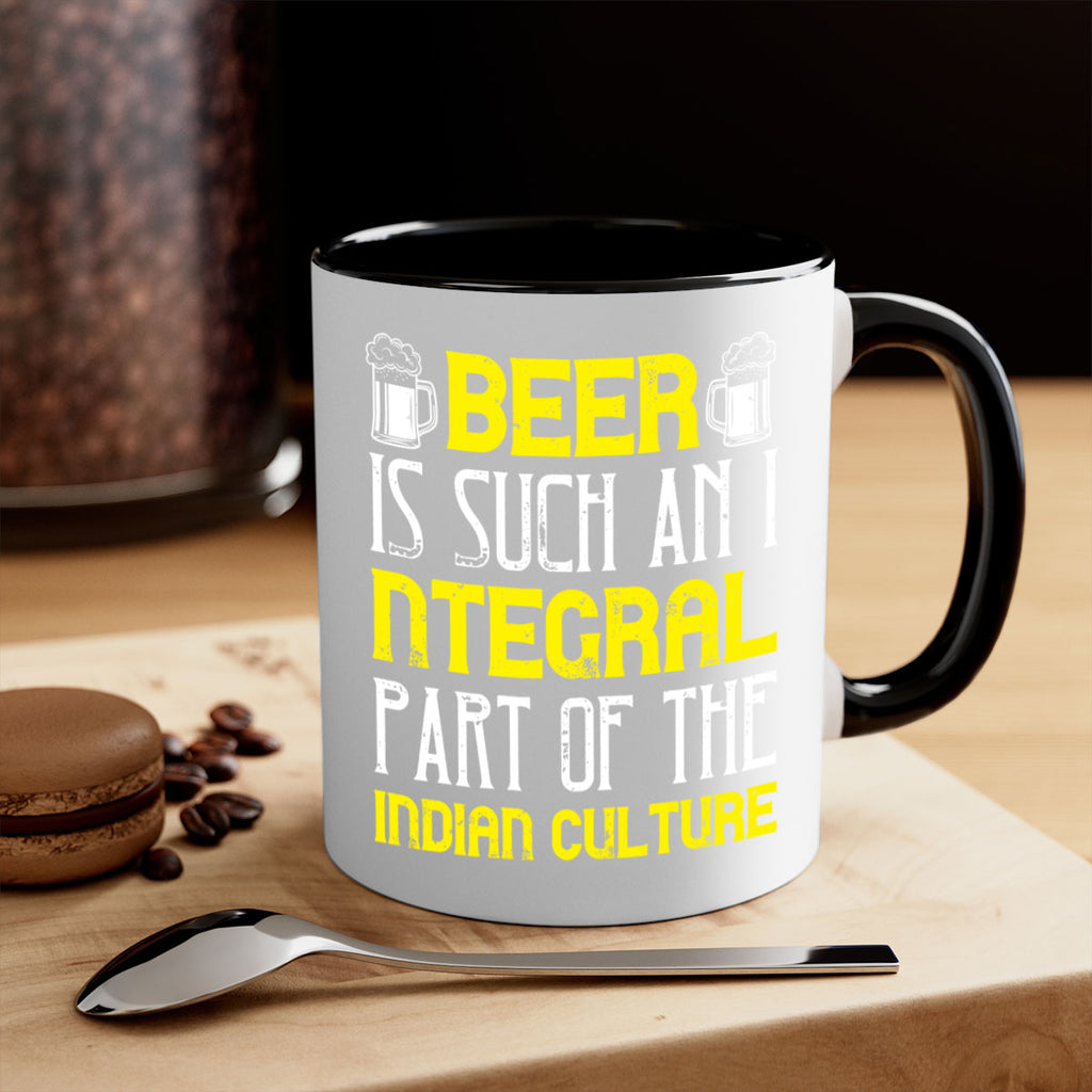 beer is such an integral part of the indian culture 107#- beer-Mug / Coffee Cup