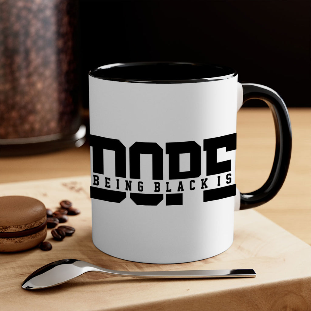 being black is dope 260#- black words - phrases-Mug / Coffee Cup