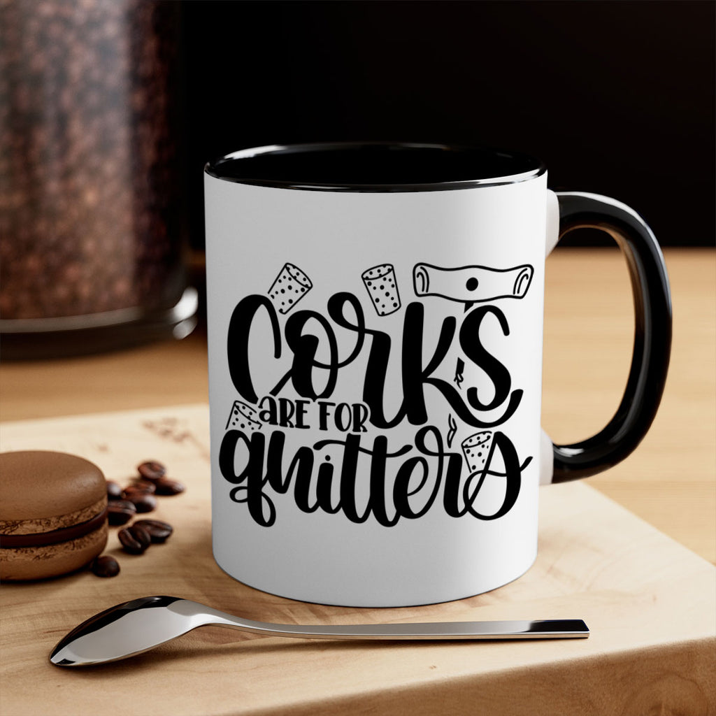 corks are for quitters 60#- wine-Mug / Coffee Cup