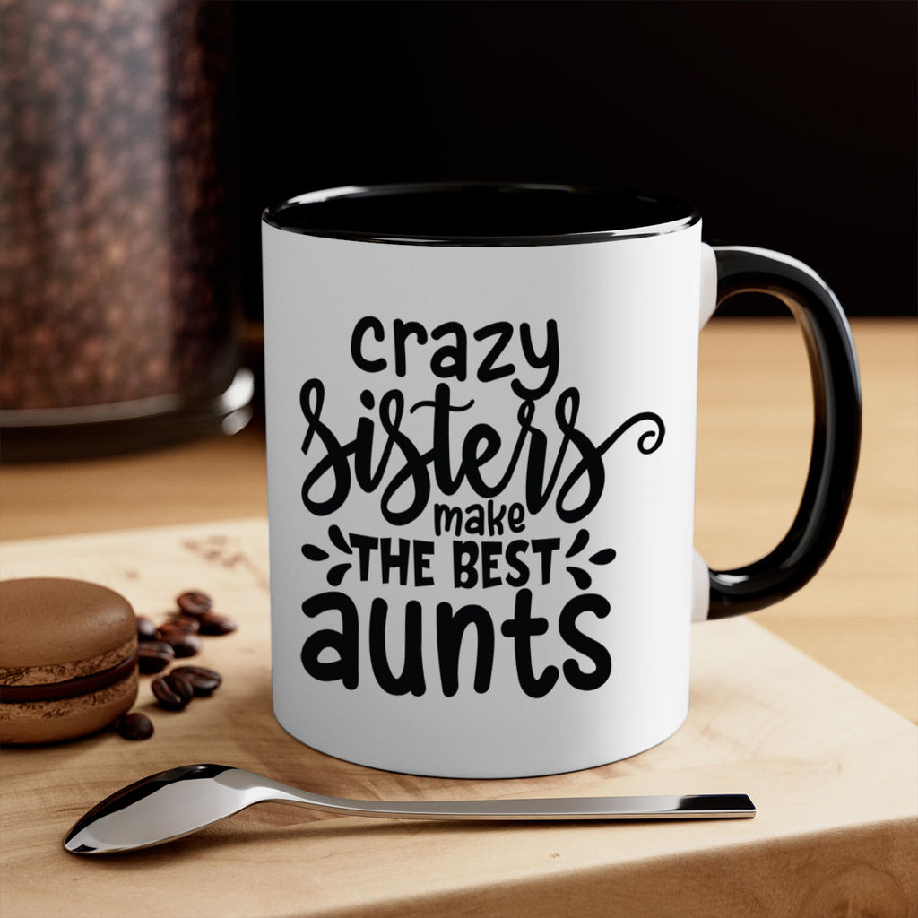 crazy sisters make the best aunts 68#- sister-Mug / Coffee Cup