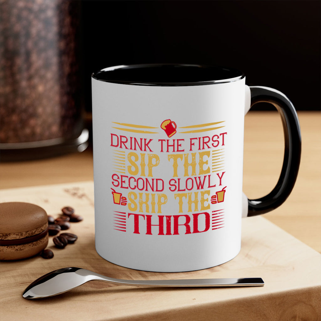 drink the first sip the second slowly skip the third 55#- drinking-Mug / Coffee Cup