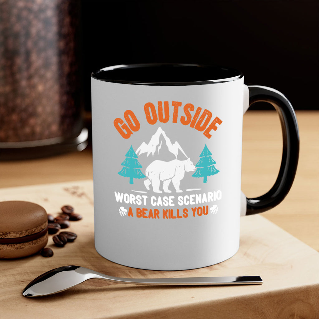 go outside worst case scenario a bear kills you  40#- bear-Mug / Coffee Cup