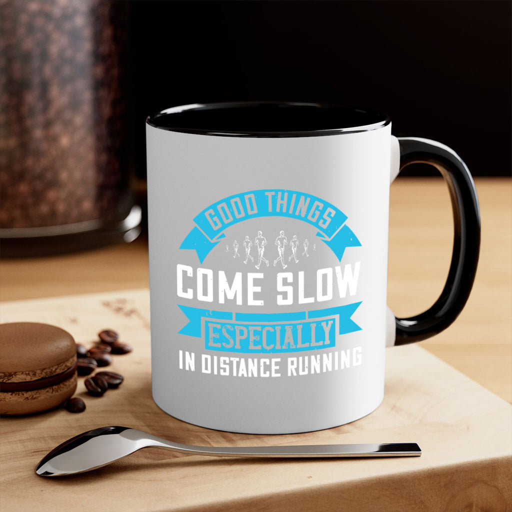 good things come slow especially in distance running 44#- running-Mug / Coffee Cup