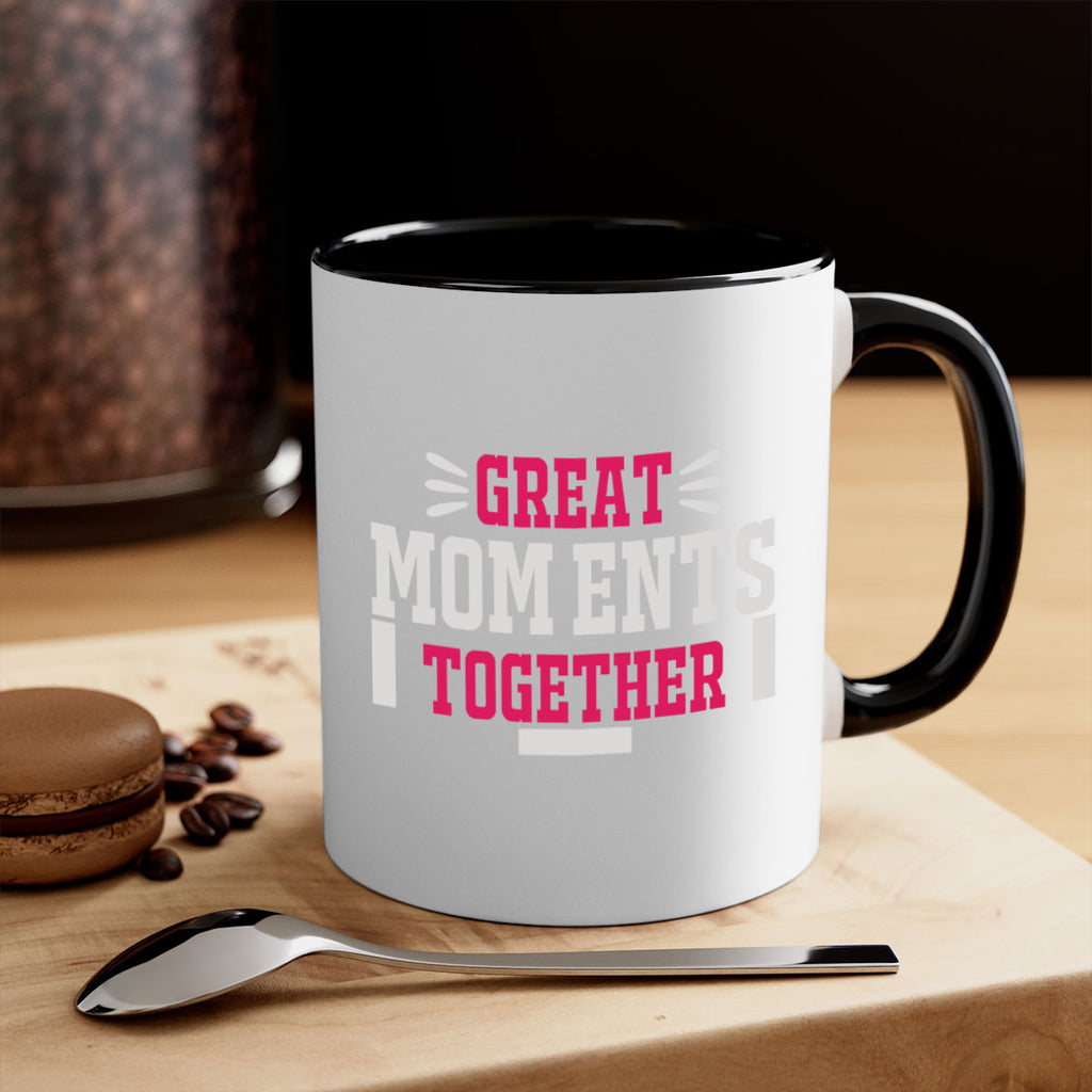 great mom ents together 172#- mom-Mug / Coffee Cup