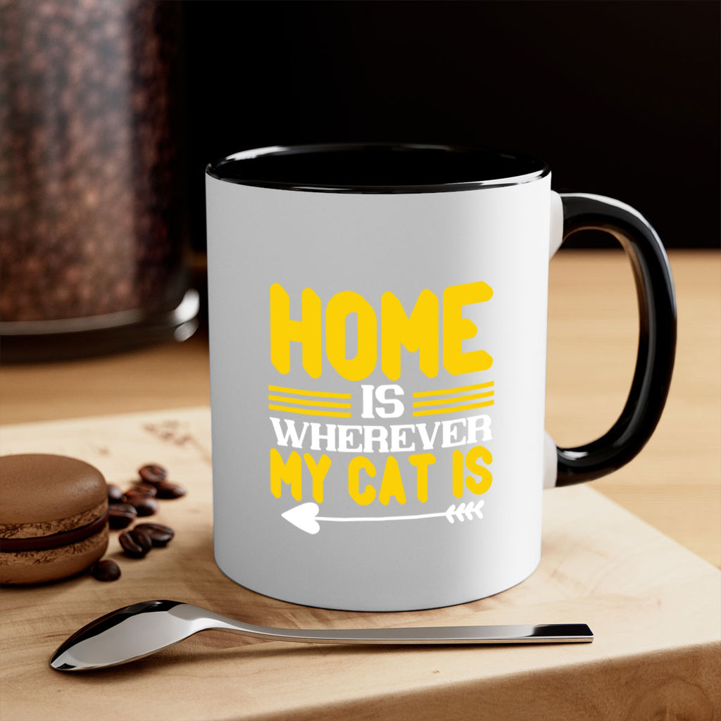 home is wherever my cat is Style 50#- cat-Mug / Coffee Cup