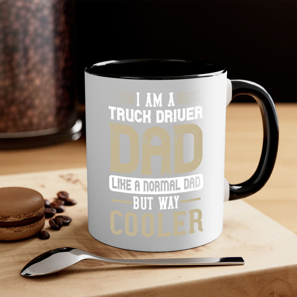 i am a truck driver dad like a normal dad but way cooler Style 48#- truck driver-Mug / Coffee Cup