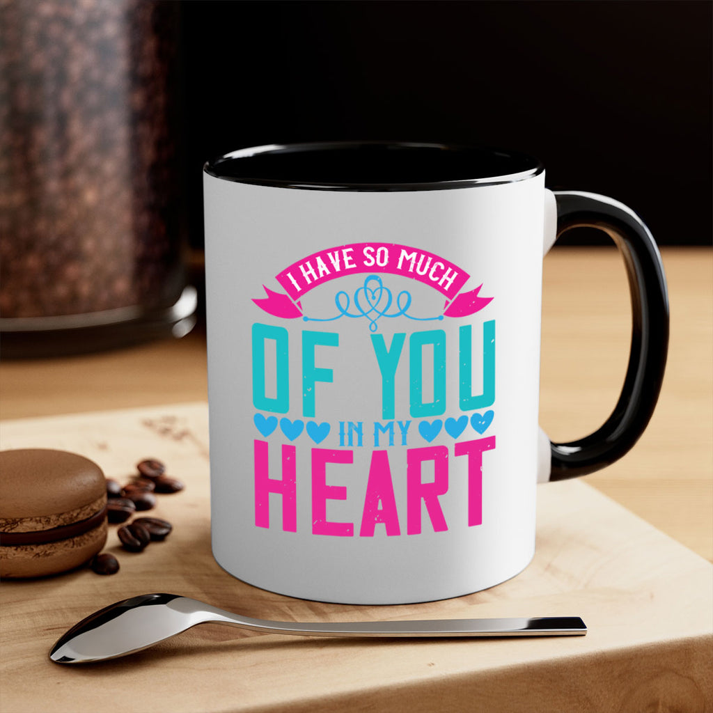 i have so much of you in my heart 161#- mom-Mug / Coffee Cup