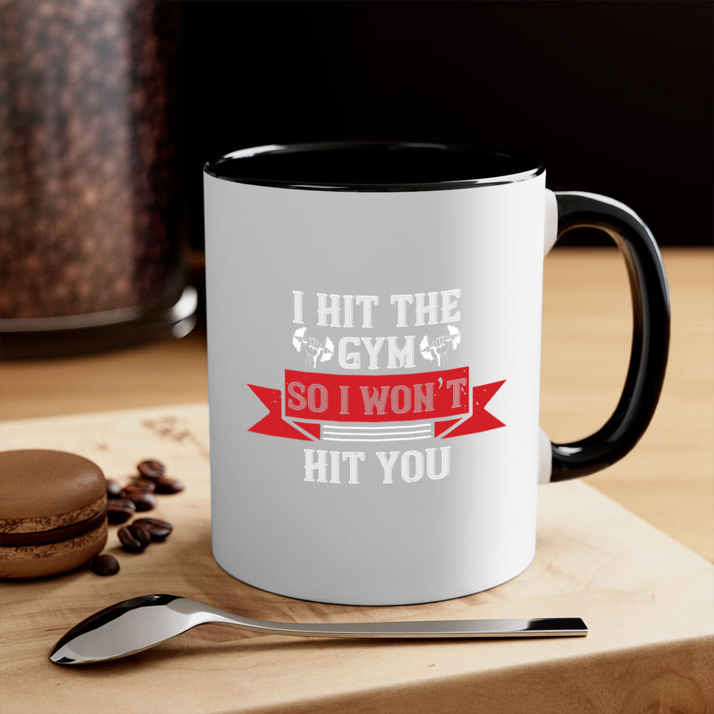 i hit the gym so i would not hit you 89#- gym-Mug / Coffee Cup